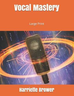 Vocal Mastery: Large Print