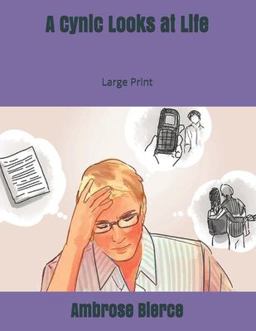 A Cynic Looks at Life: Large Print