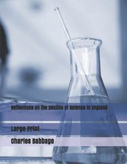 Reflections on the Decline of Science in England: Large Print