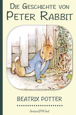 Beatrix Potter: Die Geschichte Von Peter Rabbit (Illustriert)
