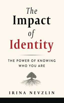 Impact of Identity: the Power of Knowing Who You Are  9781698941875 Front Cover