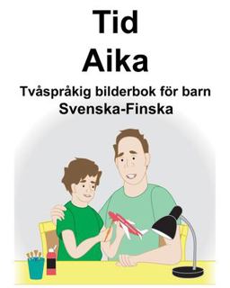 Svenska-Finska Tid/Aika Tv�spr�kig Bilderbok F�r Barn