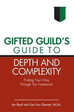 Gifted Guild's Guide to Depth and Complexity Finding Your Way Through the Framework  9781700076519 Front Cover