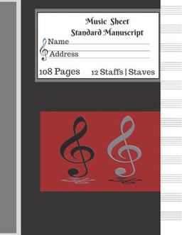 Music Sheet Standard Manuscript -108 Pages 12 Staffs - Staves Music Sheet Black Cover Red and Black Music Note  9781701504141 Front Cover