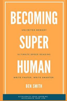 Becoming Superhuman