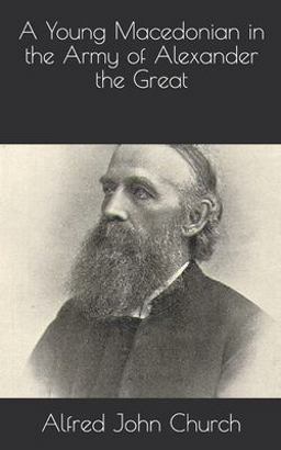 A Young Macedonian in the Army of Alexander the Great A Young Macedonian in the Army of Alexander the Great