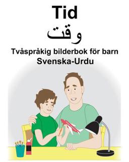 Svenska-Urdu Tid Tv�spr�kig Bilderbok F�r Barn