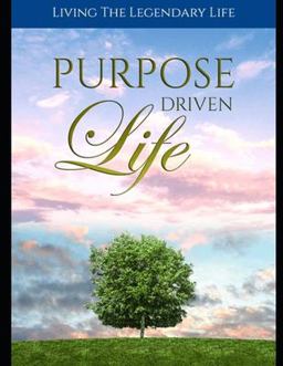 Purpose Driven Life