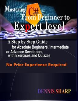 Mastering C#: from Beginner to Expert Level