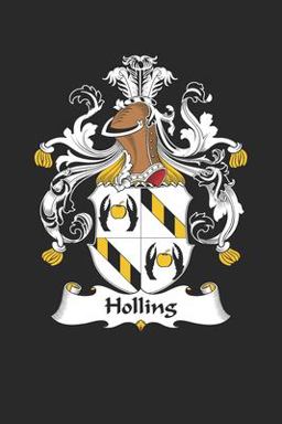 Holling Holling Coat of Arms and Family Crest Notebook Journal (6 X 9 - 100 Pages) 2019 9781704644554 Front Cover