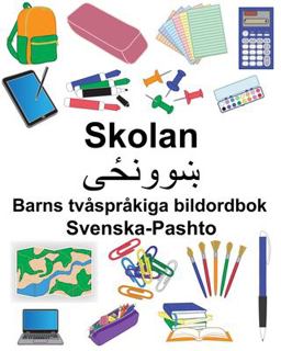 Svenska-Pashto Skolan Barns Tv�spr�kiga Bildordbok