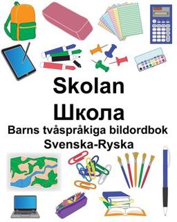 Svenska-Ryska Skolan/Школа Barns Tv�spr�kiga Bildordbok