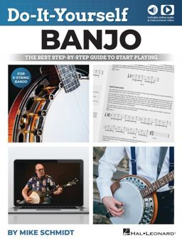 Do-It-Yourself Banjo: the Best Step-By-Step Guide to Start Playing by Mike Schmidt - Includes Online Video and Audio