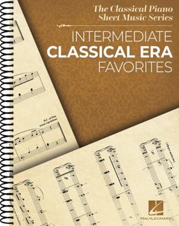 Intermediate Classical Era Favorites: the Classical Piano Sheet Music Series