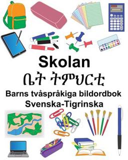 Svenska-Tigrinska Skolan/ቤት ትምህርቲ Barns Tv�spr�kiga Bildordbok
