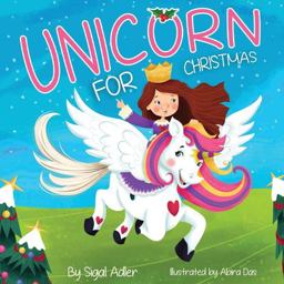 Unicorn for Christmas Teach Kids about Giving 1st 9781705824313 Front Cover