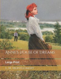 Anne's House of Dreams: Large Print
