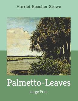 Palmetto-Leaves: Large Print