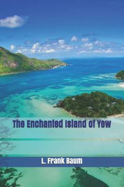The Enchanted Island of Yew