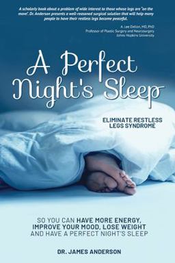 A Perfect Night's Sleep- Eliminate Restless Legs Syndrome