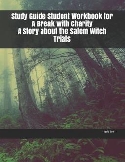 Study Guide Student Workbook for a Break with Charity a Story about the Salem Witch Trials