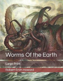 Worms of the Earth: Large Print