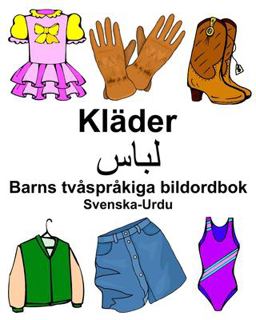 Svenska-Urdu Kl�der/لباس Barns Tv�spr�kiga Bildordbok