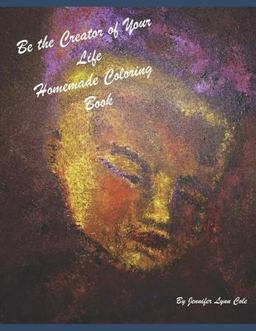 Be the Creator of Your Life Homemade Coloring Book
