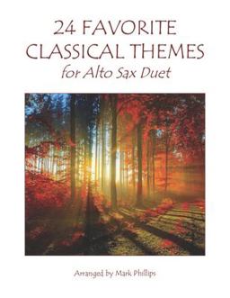 24 Favorite Classical Themes for Alto Sax Duet
