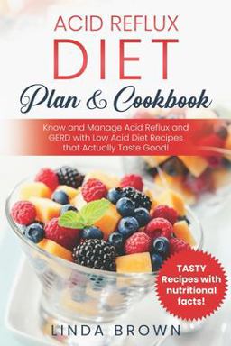 Acid Reflux Diet Plan and Cookbook