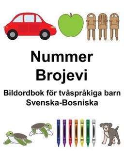 Svenska-Bosniska Nummer/Brojevi Bildordbok F�r Tv�spr�kiga Barn