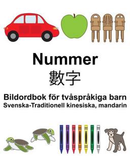 Svenska-Traditionell Kinesiska, Mandarin Nummer/數字 Bildordbok F�r Tv�spr�kiga Barn