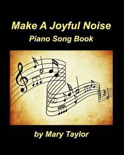 Make a Joyful Noise Piano Song Book