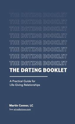 Dating Booklet Practical Guidelines for Life-Giving Relationships  9781716013379 Front Cover
