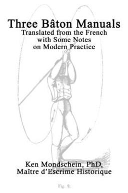 Three Bï¿½ton Manuals Translated from the French with Some Notes on Modern Practice  9781716389818 Front Cover