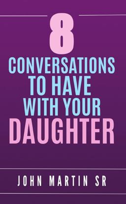 8 Conversations to Have with Your Daughter
