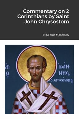 Commentary on 2 Corinthians by Saint John Chrysostom