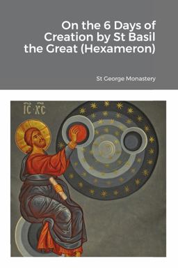 On the 6 Days of Creation by St Basil the Great (Hexameron)