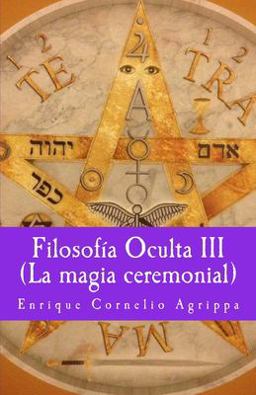 Filosofia Oculta III la Magia Ceremonial