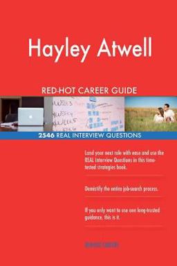 Hayley Atwell RED-HOT Career Guide; 2546 REAL Interview Questions