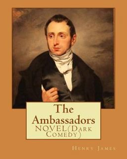 The Ambassadors by: Henry James