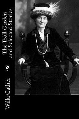 The Troll Garden and Selected Stories