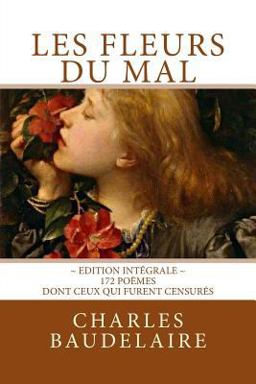 Les Fleurs du Mal, en édition Intégrale