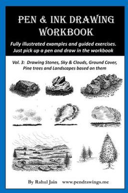 Pen and Ink Drawing Workbook Vol 3 Learn to Draw Pleasing Pen and Ink Landscapes  9781717430069 Front Cover