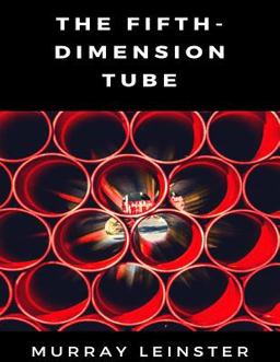 The Fifth-Dimension Tube