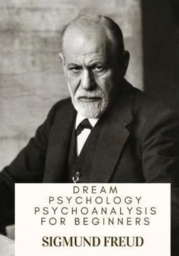 Dream Psychology Psychoanalysis for Beginners