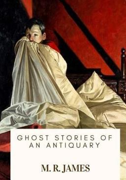 Ghost Stories of an Antiquary