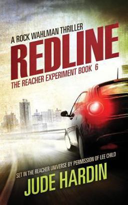 Redline: the Reacher Experiment Book 6