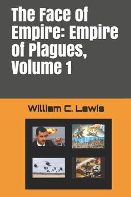 The Face of Empire: Empire of Plagues, Volume 1