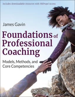 Foundations of Professional Coaching Models, Methods, and Core Competencies  9781718200838 Front Cover